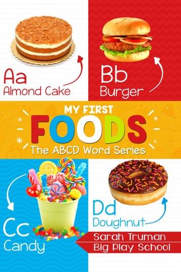 My First Foods - The ABCD Word Series