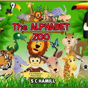 The Alphabet Zoo. A to Z Children\