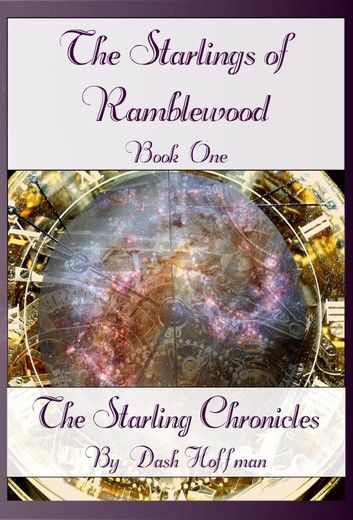 The Starling Chronicles - The Starlings of Ramblewood