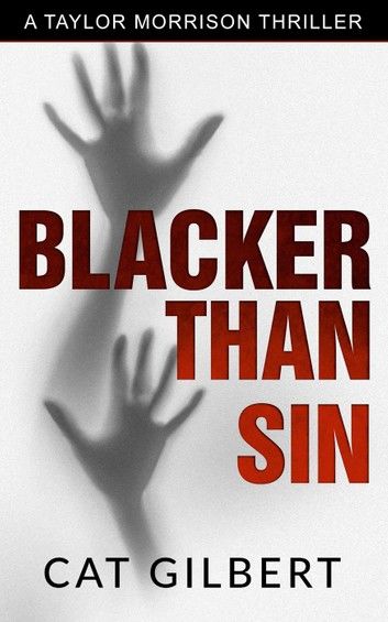 Blacker Than Sin: A Taylor Morrison Thriller