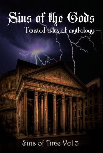 Sins of the Gods: Twisted Tales of Mythology