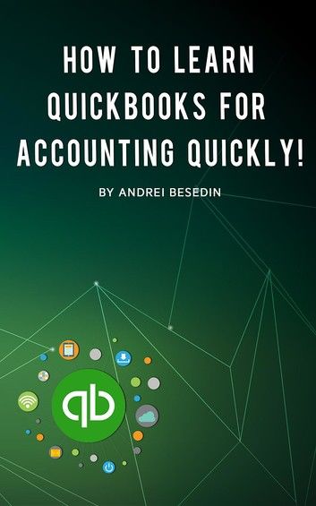 How To Learn Quickbooks For Accounting Quickly!