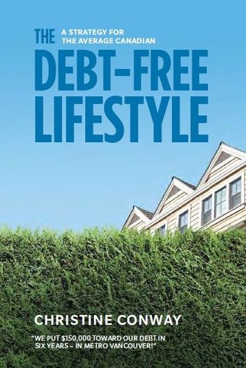 The Debt-Free Lifestyle: A Strategy for the Average Canadian