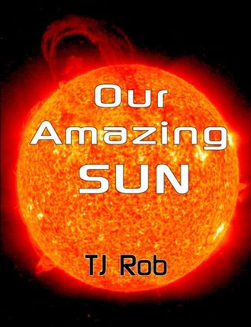 Our Amazing Sun