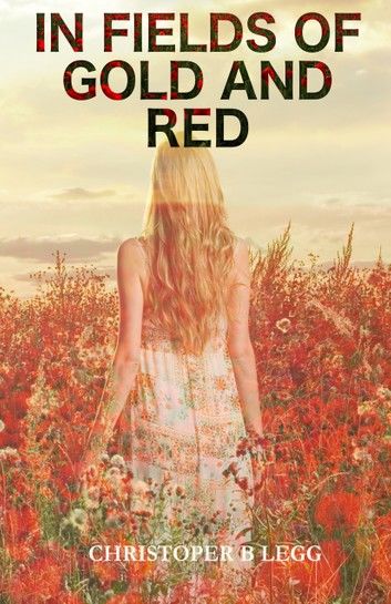 In Fields of Gold and Red