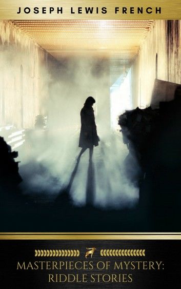 Masterpieces of Mystery: Riddle Stories