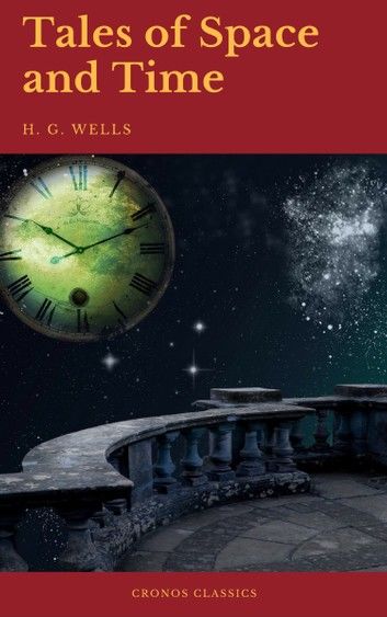 Tales of Space and Time (Cronos Classics)
