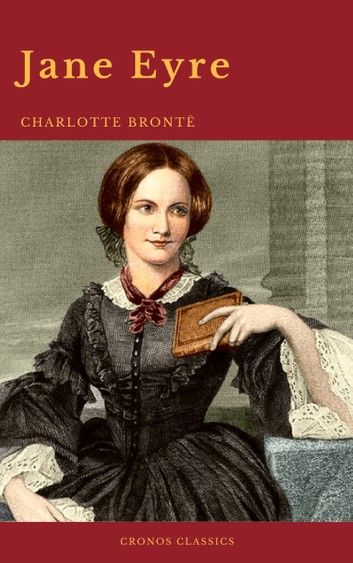 Jane Eyre: By Charlotte Brontë (With PREFACE ) (Cronos Classics)