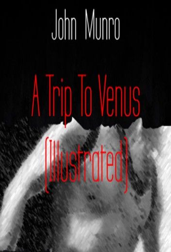 A Trip To Venus (Illustrated)