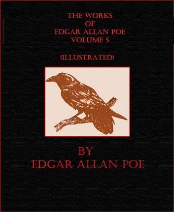 The Works of Edgar Allan Poe — Volume 5