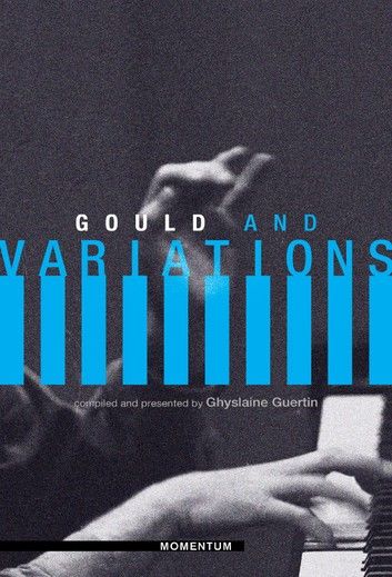 Gould and Variations (Enhanced Version)