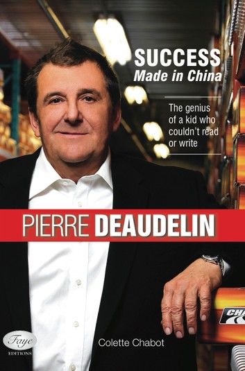 Pierre Deaudelin : Success made in China
