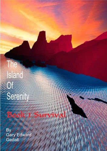 The Island of Serenity Book 1: Survival