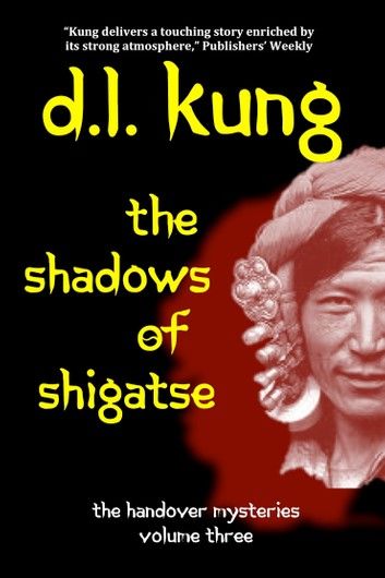 The Shadows of Shigatse (The Handover Mysteries, Vol. III)