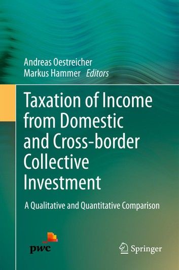 Taxation of Income from Domestic and Cross-border Collective Investment