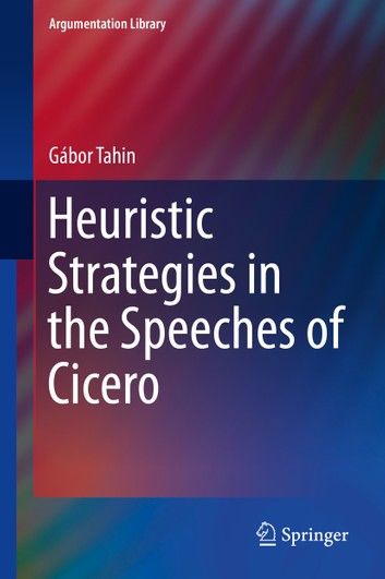 Heuristic Strategies in the Speeches of Cicero