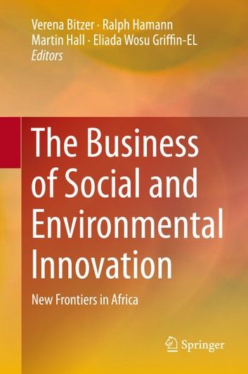 The Business of Social and Environmental Innovation