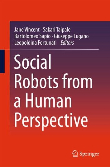 Social Robots from a Human Perspective