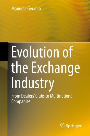 Evolution of the Exchange Industry