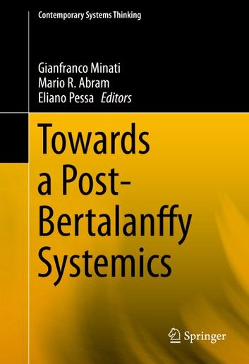 Towards a Post-bertalanffy Systemics