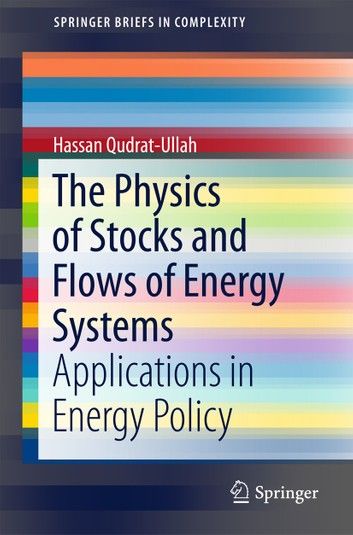 The Physics of Stocks and Flows of Energy Systems