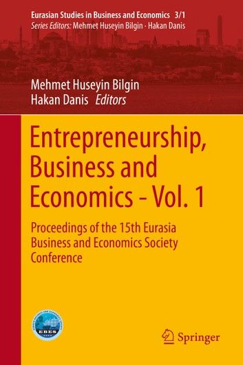 Entrepreneurship, Business and Economics - Vol. 1