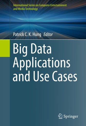 Big Data Applications and Use Cases