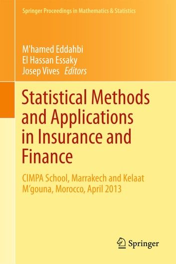 Statistical Methods and Applications in Insurance and Finance