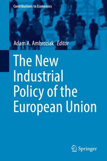 The New Industrial Policy of the European Union