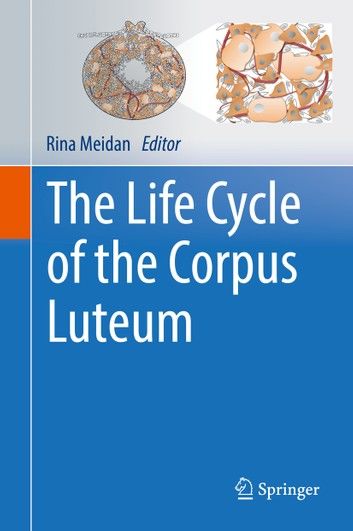 The Life Cycle of the Corpus Luteum