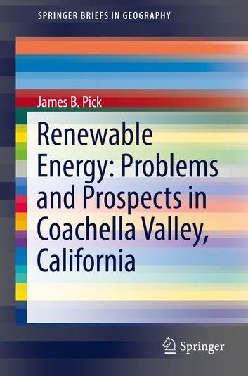 Renewable Energy: Problems and Prospects in Coachella Valley, California