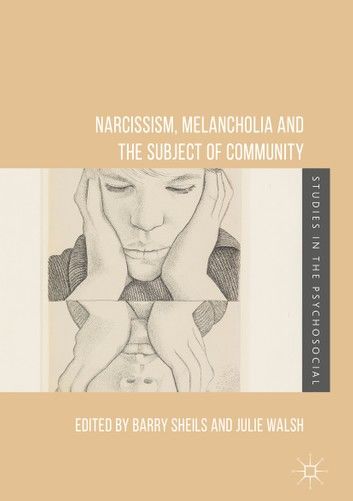 Narcissism, Melancholia and the Subject of Community