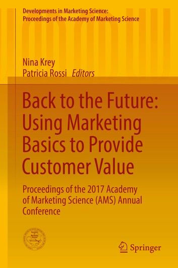 Back to the Future: Using Marketing Basics to Provide Customer Value