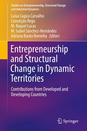 Entrepreneurship and Structural Change in Dynamic Territories