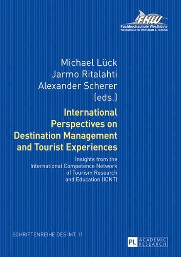 International Perspectives on Destination Management and Tourist Experiences