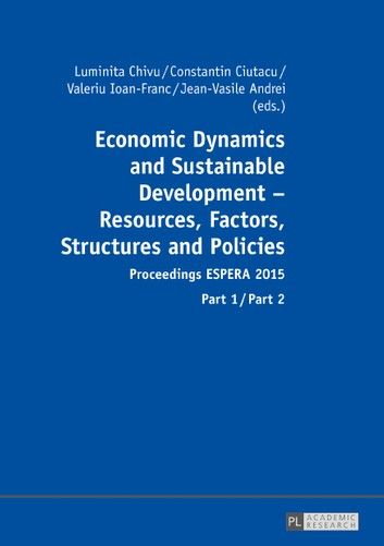 Economic Dynamics and Sustainable Development – Resources, Factors, Structures and Policies