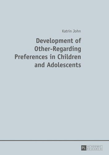 Development of Other-Regarding Preferences in Children and Adolescents