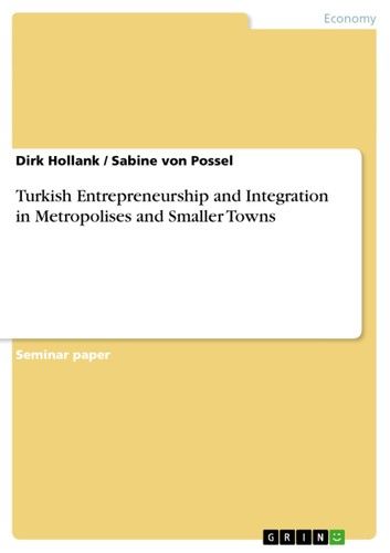 Turkish Entrepreneurship and Integration in Metropolises and Smaller Towns