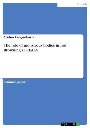 The role of monstrous bodies in Tod Browning\