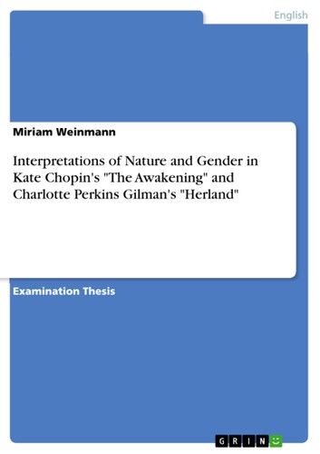 Interpretations of Nature and Gender in Kate Chopin\