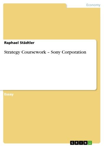 Strategy Coursework - Sony Corporation