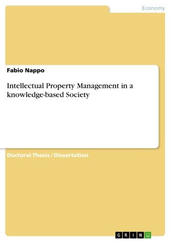 Intellectual Property Management in a knowledge-based Society