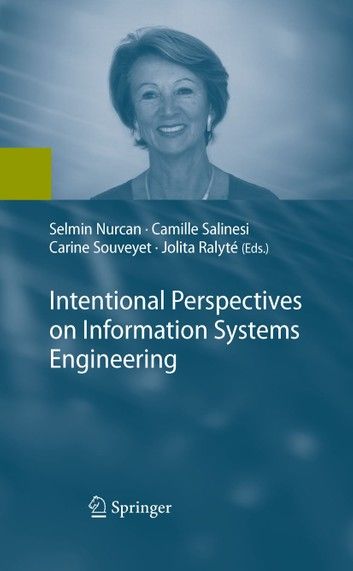 Intentional Perspectives on Information Systems Engineering