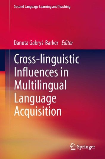 Cross-Linguistic Influences in Multilingual Language Acquisition