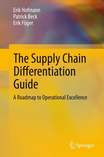 The Supply Chain Differentiation Guide