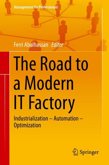 The Road to a Modern IT Factory