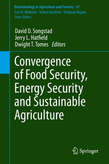 Convergence of Food Security, Energy Security and Sustainable Agriculture