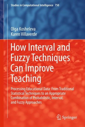 How Interval and Fuzzy Techniques Can Improve Teaching