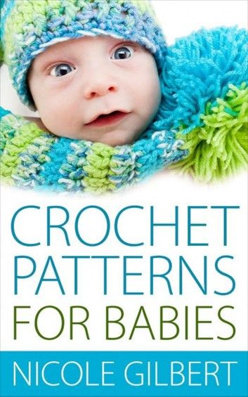 Crochet Patterns for Babies