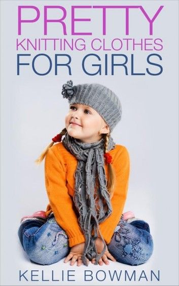 Pretty Knitting Clothes for Girls